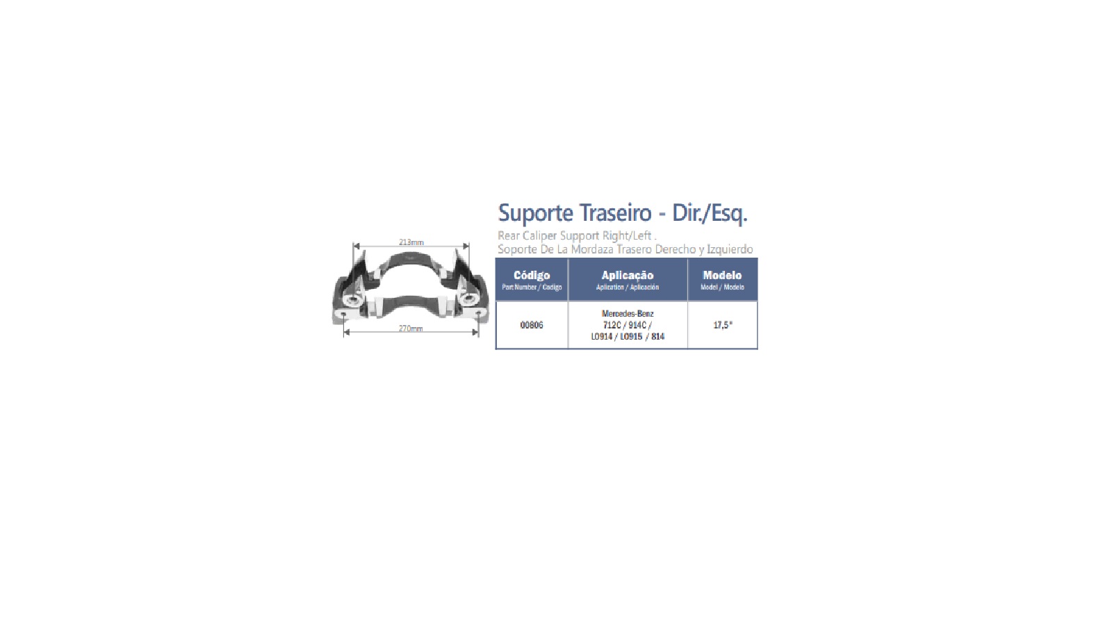 SUPORTE TRASEIRO DIR 17,5 - 00804